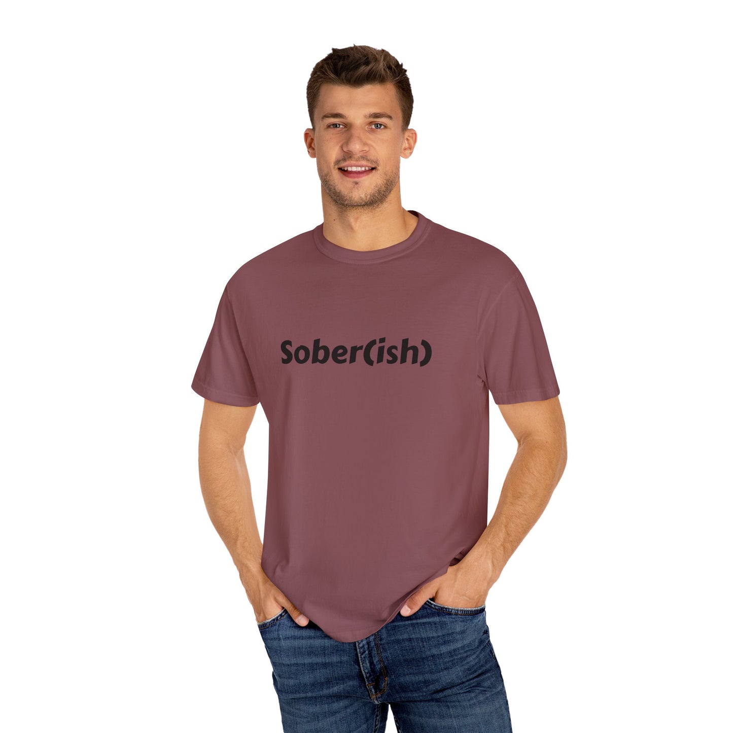 Unisex Garment-Dyed T-shirt funny "Sober-ish" /Lustre  by Lena