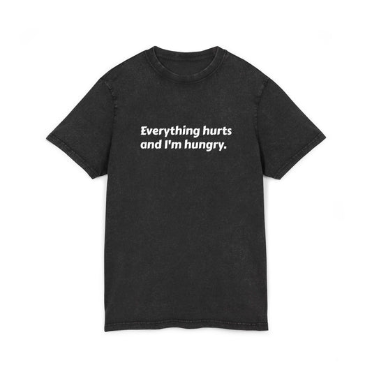 Graphic Tee - 'everything hurts and i'm hungry' Acid Washed Round Neck Shirt