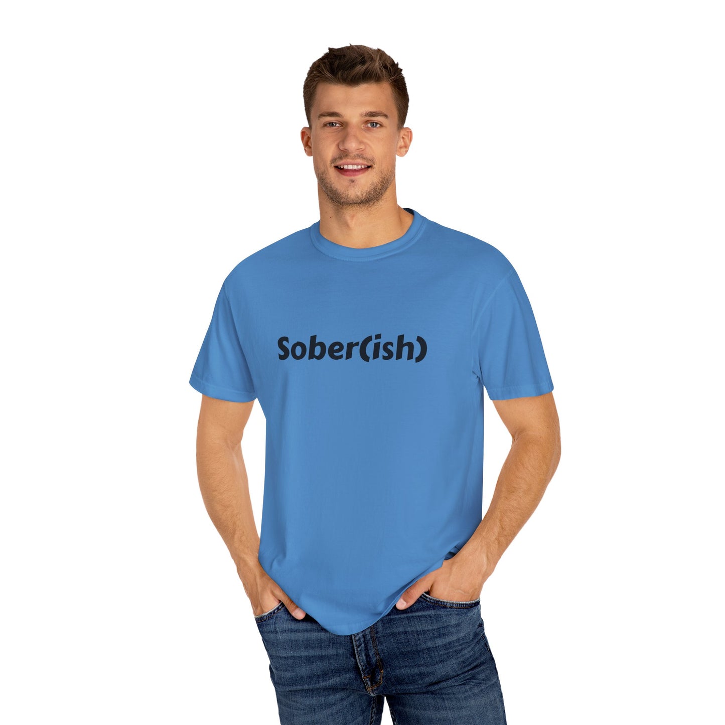 Unisex Garment-Dyed T-shirt funny "Sober-ish" /Lustre  by Lena