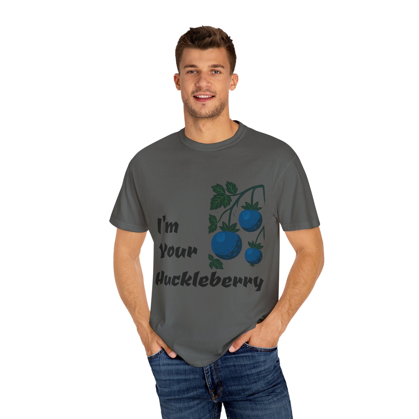 I'm Your Huckleberry T-shirt, Unisex Garment-Dyed Tee, Fun Graphic Tee, Birthday Gift, Casual Wear, Summer Fashion