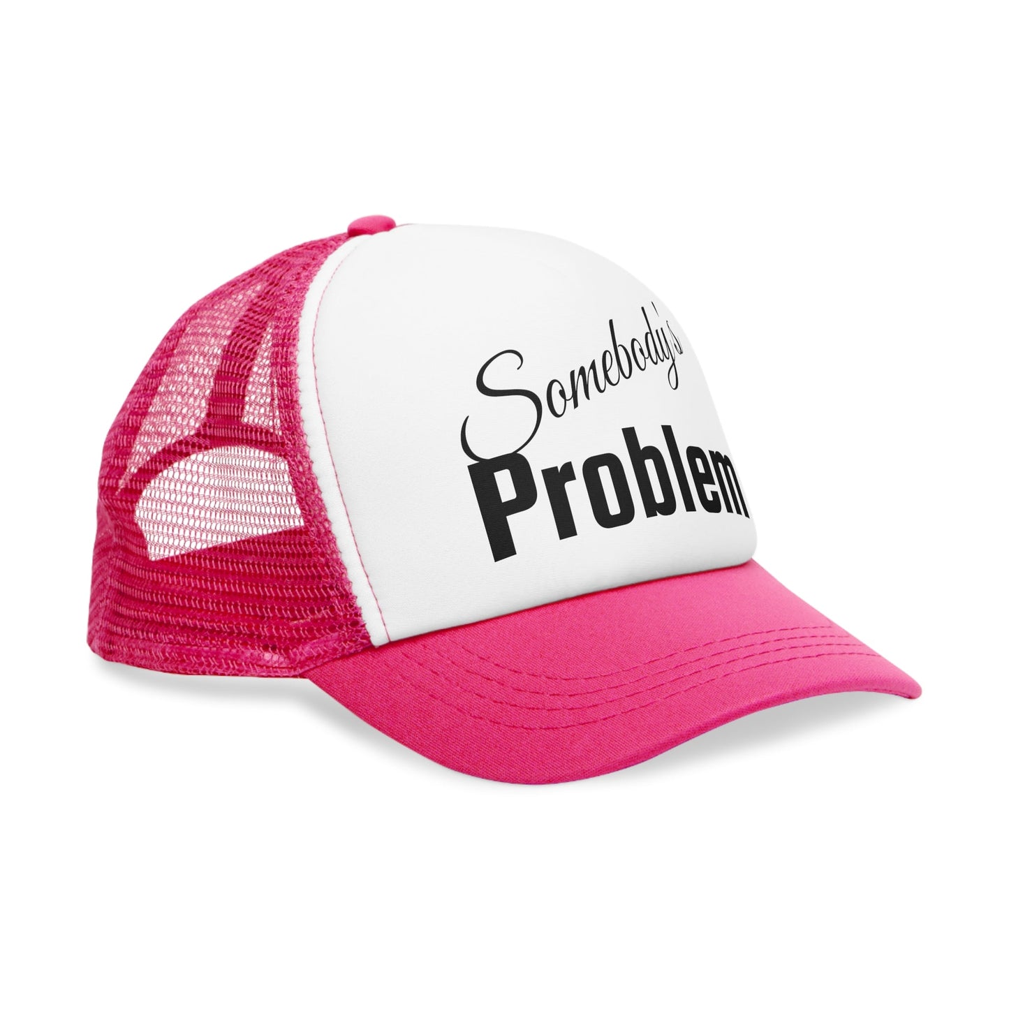Mesh Cap - Somebody's Problem Trucker Hat