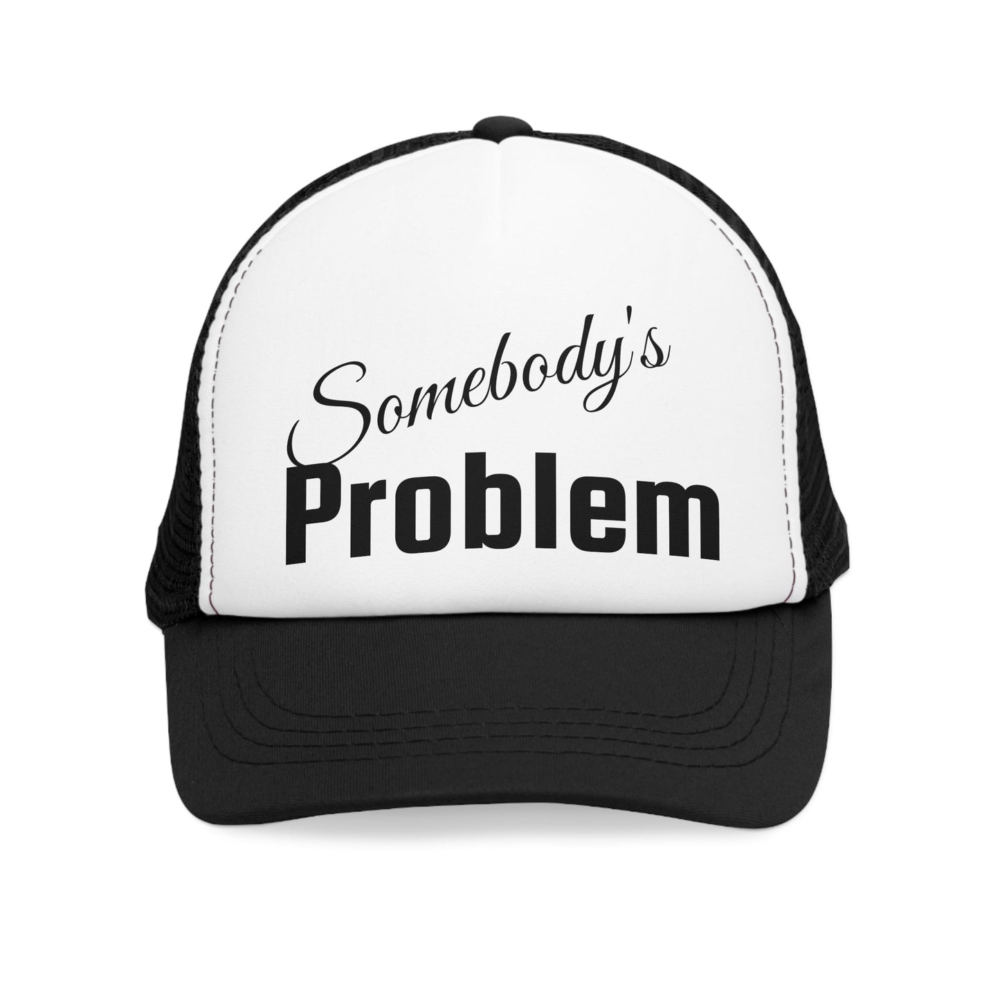 Mesh Cap - Somebody's Problem Trucker Hat