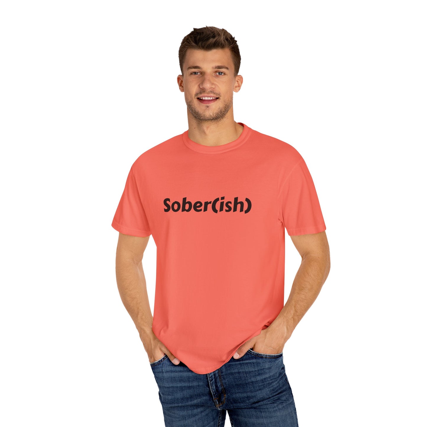 Unisex Garment-Dyed T-shirt funny "Sober-ish" /Lustre  by Lena