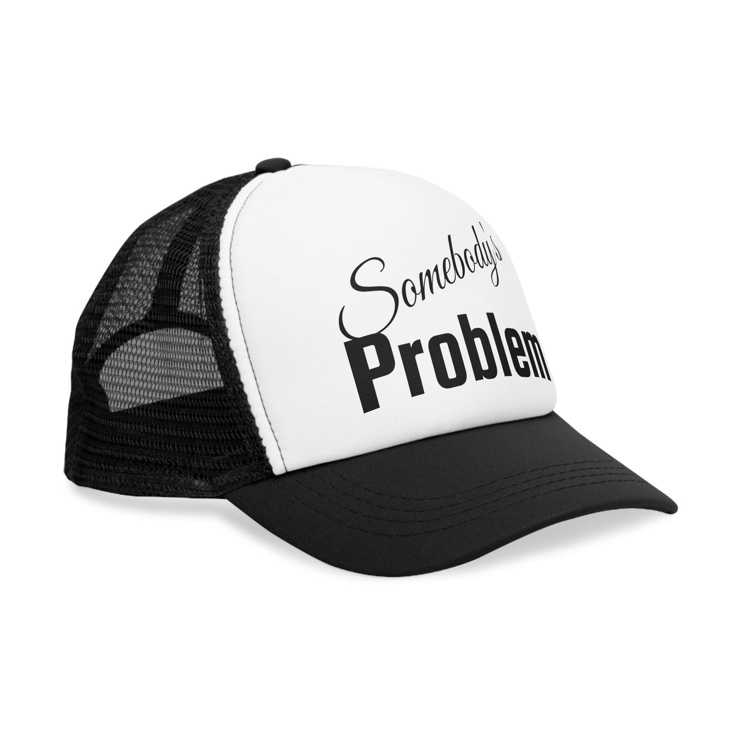 Mesh Cap - Somebody's Problem Trucker Hat