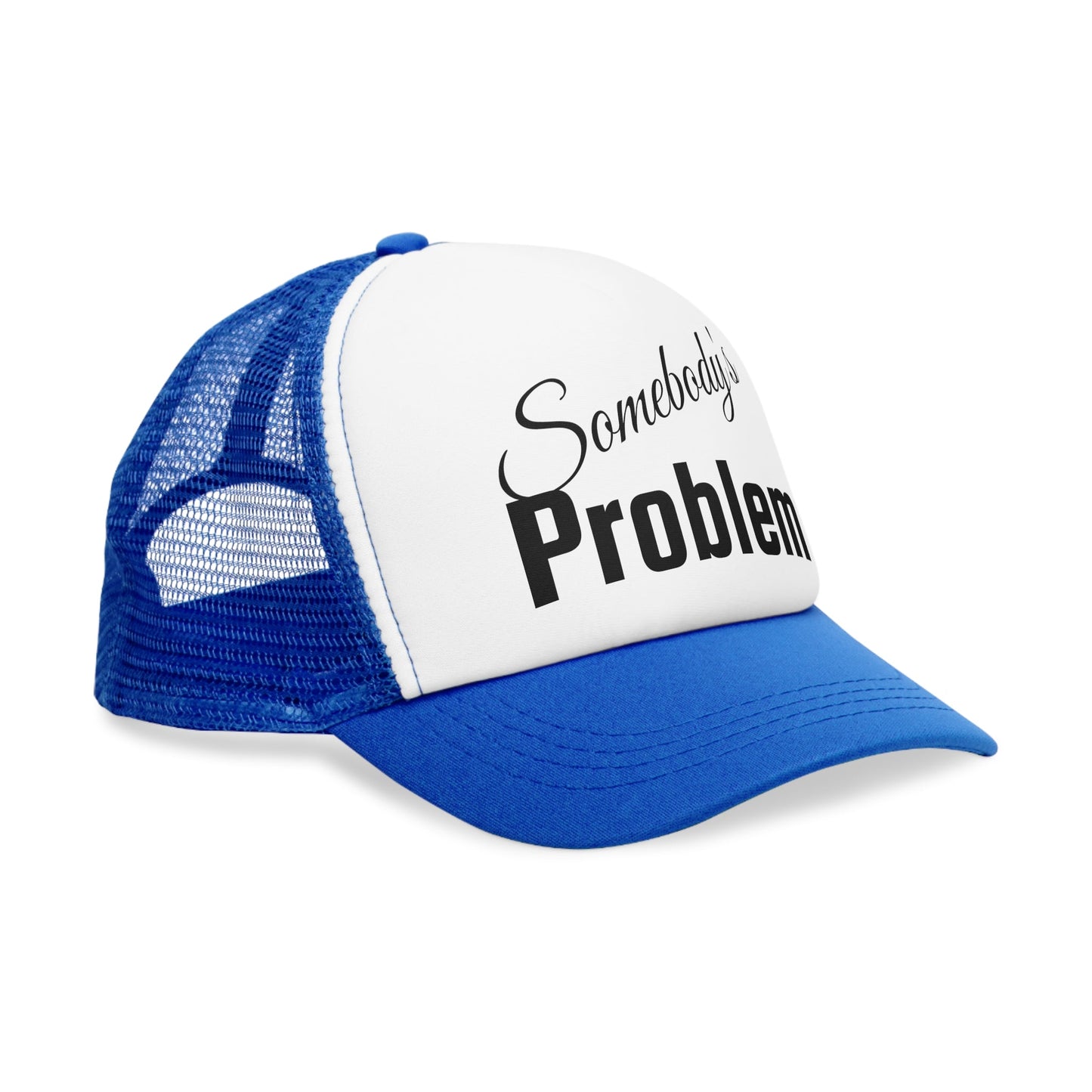 Mesh Cap - Somebody's Problem Trucker Hat