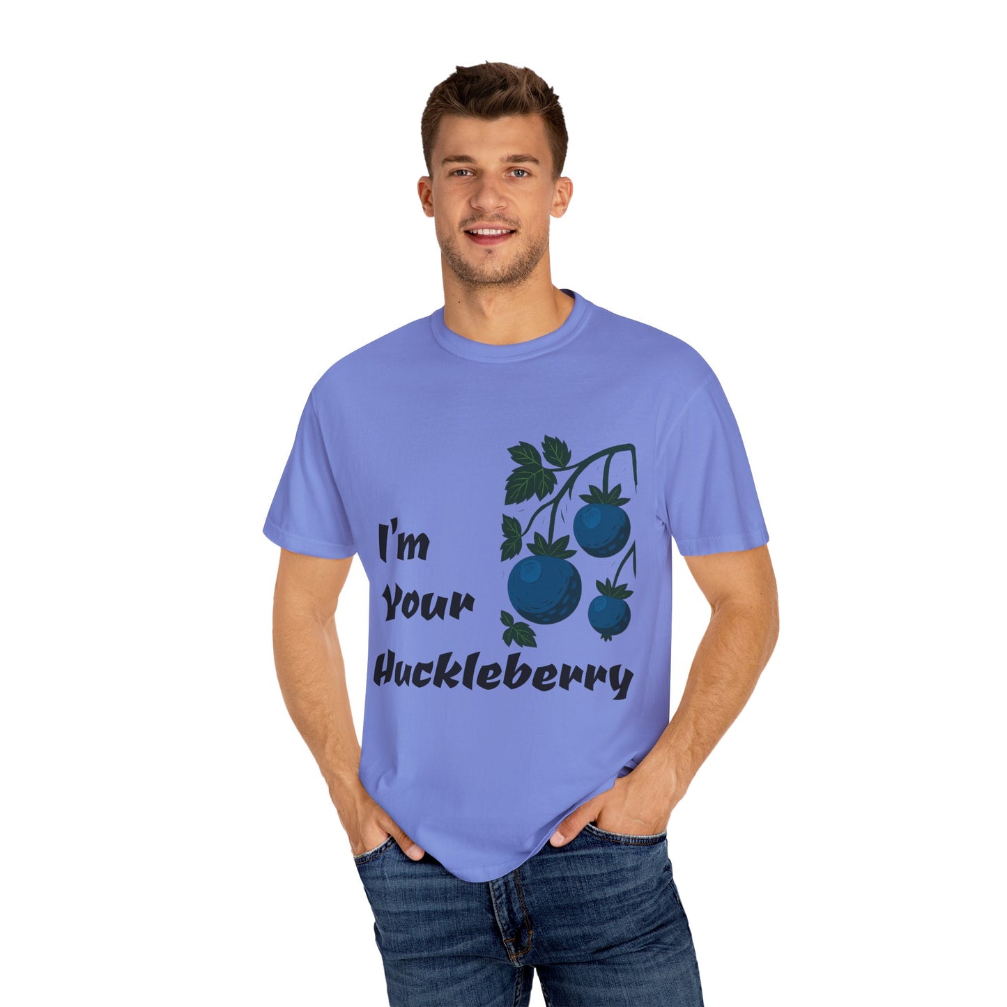 I'm Your Huckleberry T-shirt, Unisex Garment-Dyed Tee, Fun Graphic Tee, Birthday Gift, Casual Wear, Summer Fashion