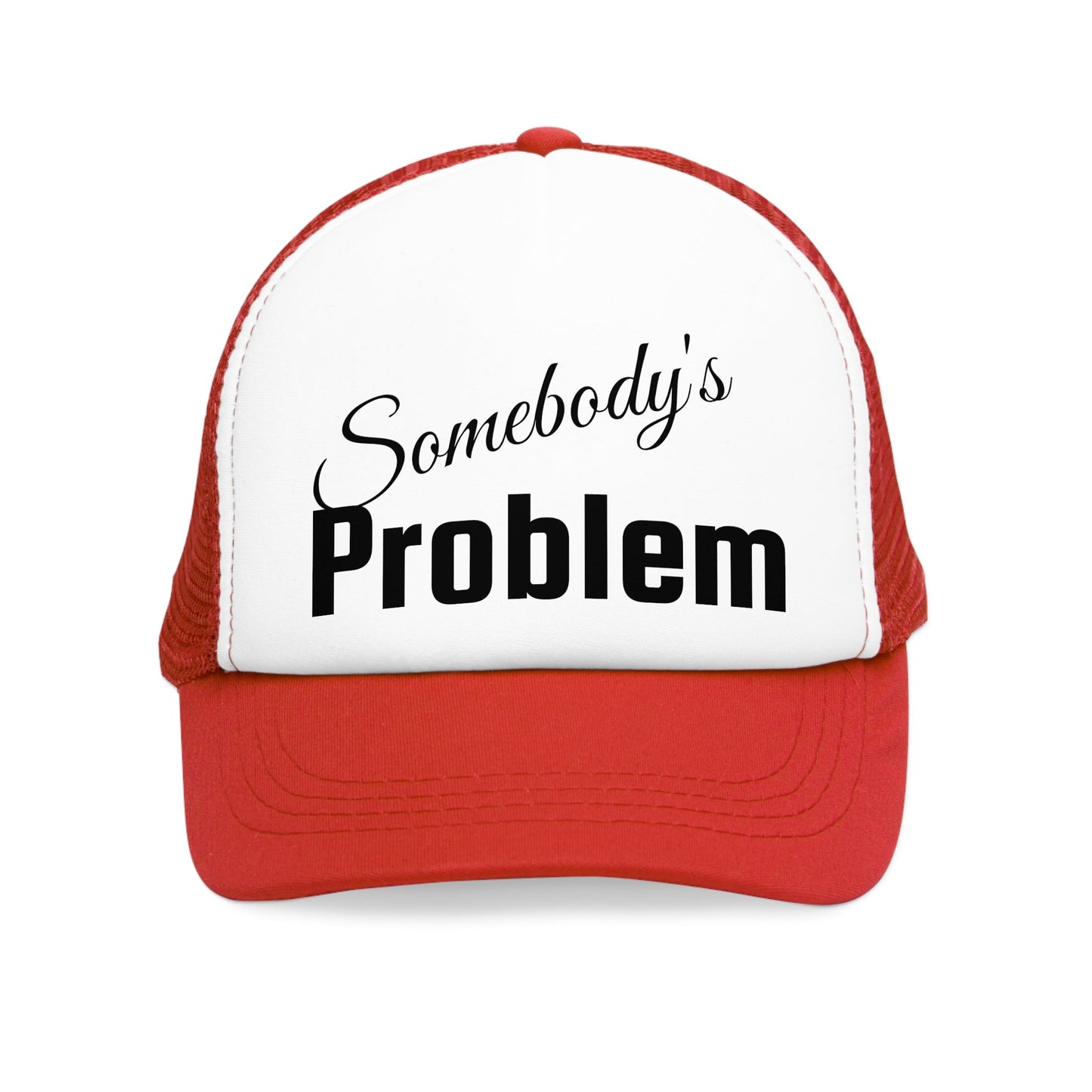 Mesh Cap - Somebody's Problem Trucker Hat